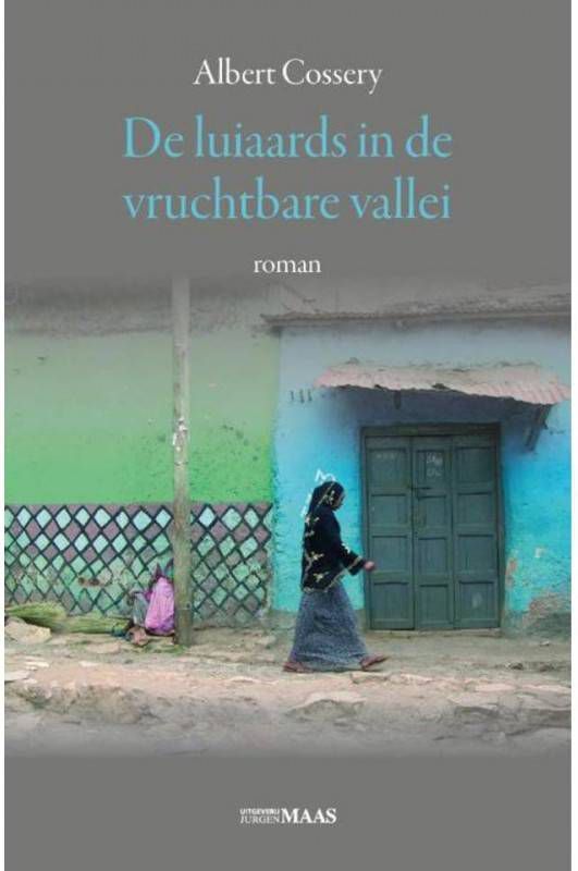 De luiaards in de vruchtbare vallei Albert Cossery